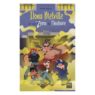 Ilona Melville et les Zéros de l'histoire - Mission 2