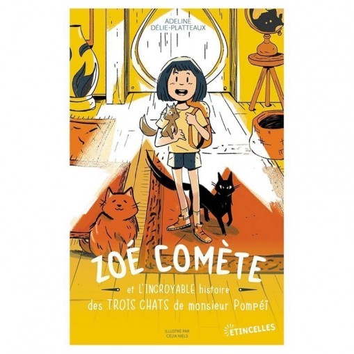 Zoé comète et l'incroyable histoire des trois chats de monsieur Pompeï - Gulfstream Éditeur